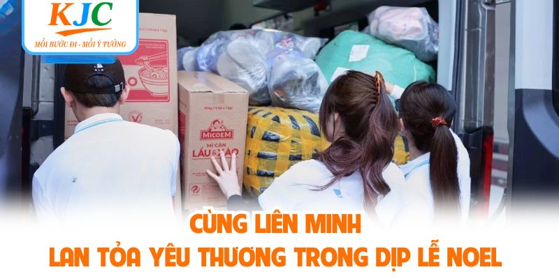 Cùng liên minh lan tỏa yêu thương trong dịp lễ Noel 
