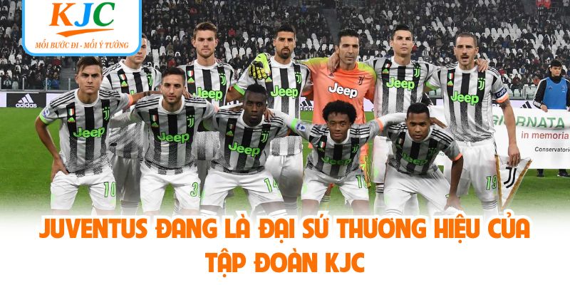 Juventus đang là đại sứ thương hiệu của tập đoàn KJC