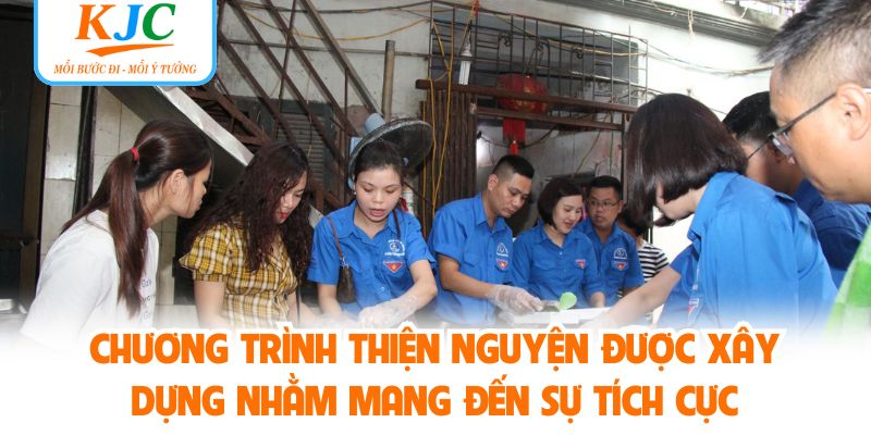 Chương trình thiện nguyện được xây dựng nhằm mang đến sự tích cực